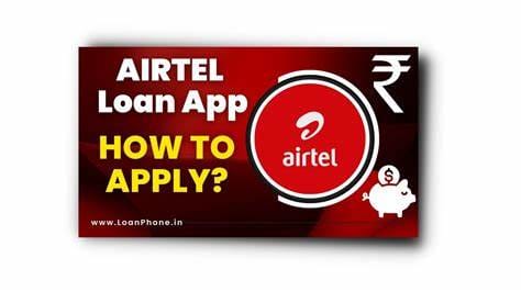 Airtel Loan: A Complete Guide to Quick and Easy
