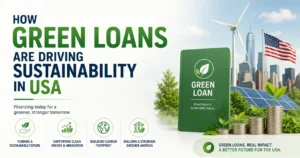 How Green Loans Are Driving Sustainability in USA