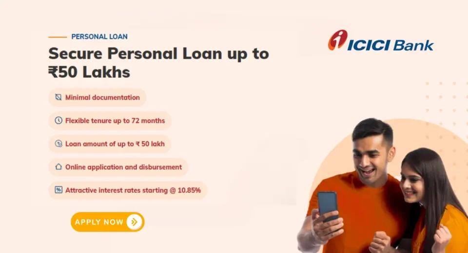 ICICI Bank Personal Loan Get ₹5 Lakh to ₹50 Lakh Instantly